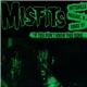 Misfits - If You Don't Know This Song... - What The Fuck Are You Doing Here?